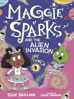 cover image of Maggie Sparks and the Alien Invasion
